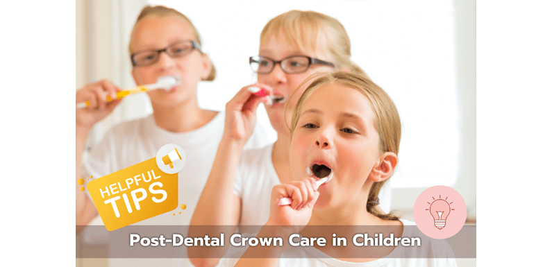 Smiling Bright: Tips for Post-Dental Crown Care in Children